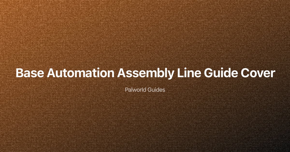 Palworld Base Automation Assembly Line — Work Pals & Production Chain Guide